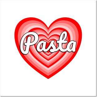 I Love Pasta Heart Funny Pasta Lover Posters and Art